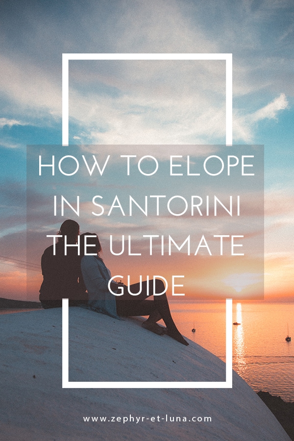 How to elope in Santorini - the ultimate guide