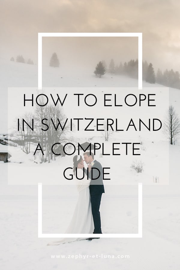 how to elope in switzerland - a complete guide