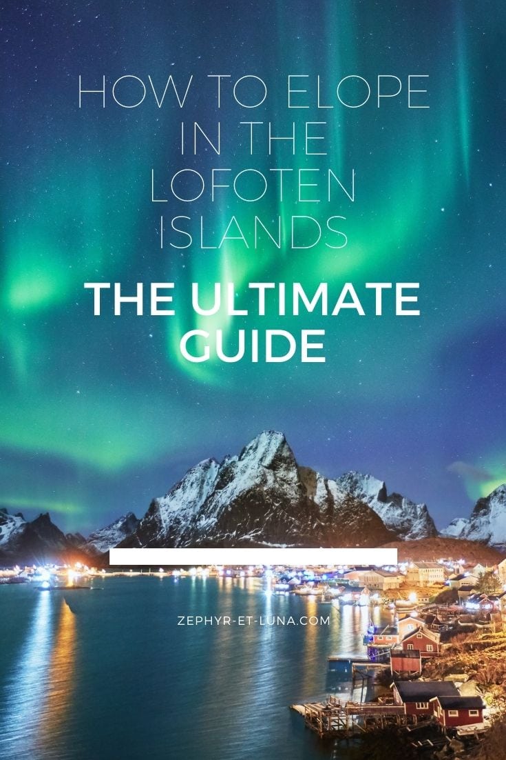 The ultimate guide to elope in the Lofoten Islands