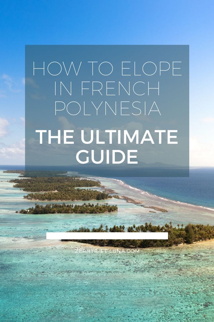 The complete elopement guide to French Polynesia