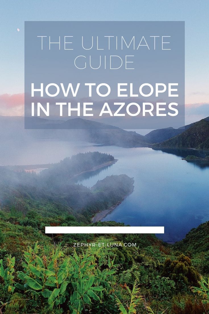 The ultimate guide to elope in the Azores