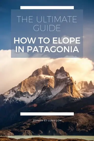 How to plan a Patagonia elopement - the ultimate guide