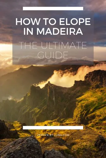 How to plan a Madeira elopement - the ultimate guide